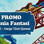 Berapa Tiket Dufan Ancol